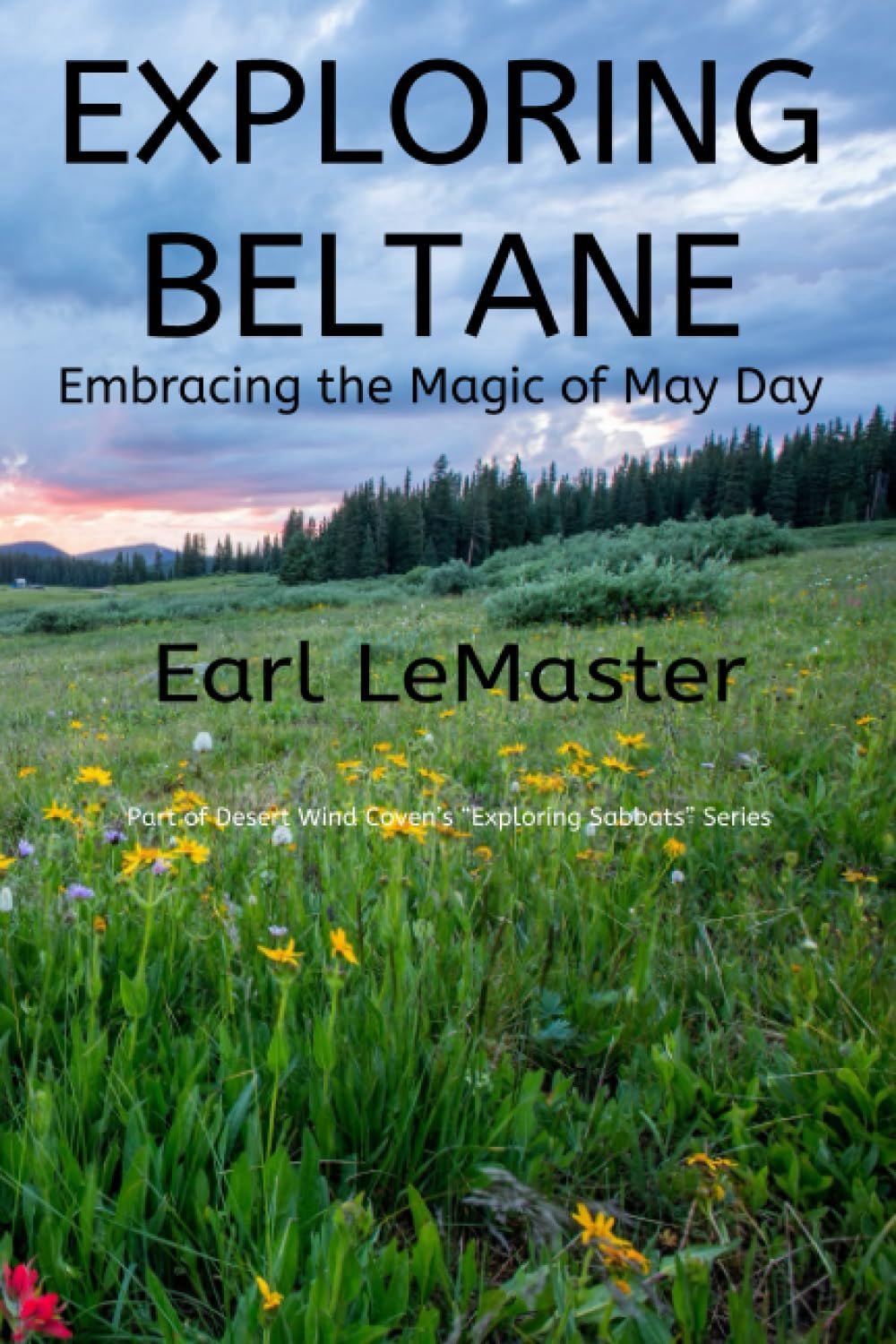 Exploring Beltane by Earl LeMaster